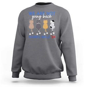 Harris Walz 2024 Sweatshirt We're Not Going Back Kamala Cute Cats TS09 Charcoal Print Your Wear