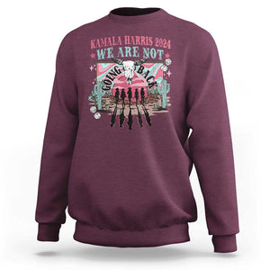 Harris Walz 2024 Sweatshirt We're Not Going Back Kamala Cowboy Cowgirl TS09 Maroon Print Your Wear