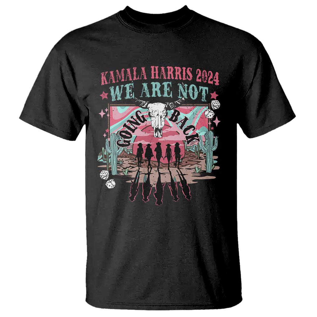 Harris Walz 2024 T Shirt We're Not Going Back Kamala Cowboy Cowgirl TS09 Black Print Your Wear