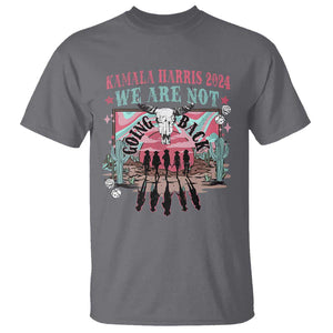 Harris Walz 2024 T Shirt We're Not Going Back Kamala Cowboy Cowgirl TS09 Charcoal Print Your Wear