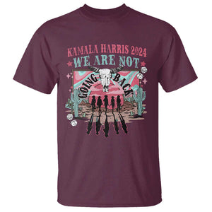 Harris Walz 2024 T Shirt We're Not Going Back Kamala Cowboy Cowgirl TS09 Maroon Print Your Wear