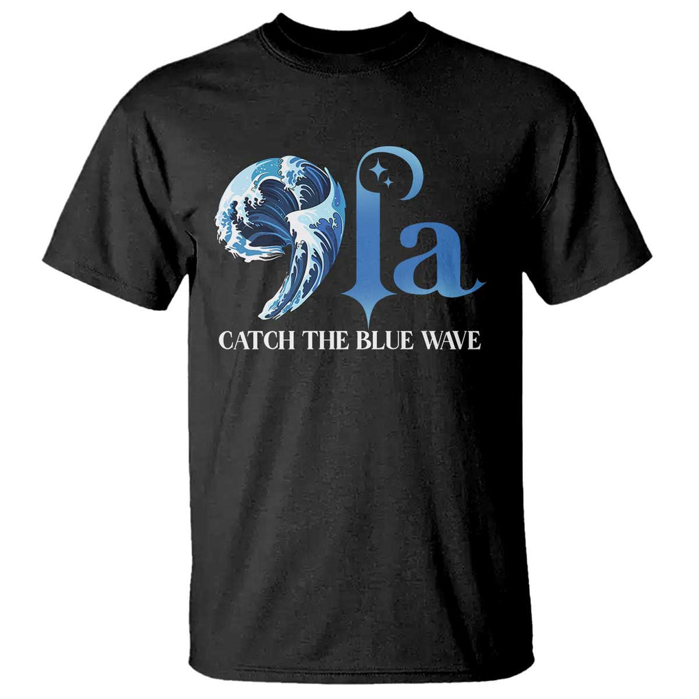 Comma La Harris T Shirt Kamala 2024 Catch The Blue Wave TS09 Black Print Your Wear