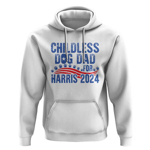 Childless Dog Dad For Harris 2024 Hoodie TS09 White Print Your Wear