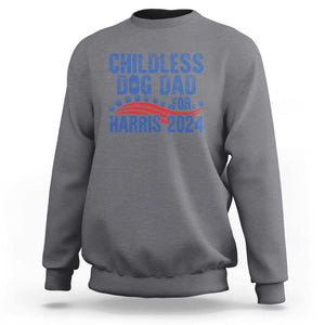 Childless Dog Dad For Harris 2024 Sweatshirt TS09 Charcoal Print Your Wear