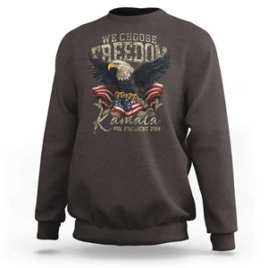 Harris Walz 2024 Sweatshirt We Choose Freedom Kamala US President TS09 Dark Chocolate Print Your Wear