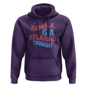 Harris 2024 Hoodie Kamala Is A Relaxing Thought TS09 Purple Print Your Wear