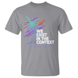 Kamala 2024 T Shirt We Exist In The Context Coconut Viral Meme TS09 Sport Gray Print Your Wear