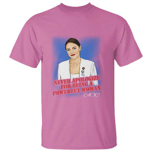 AOC T Shirt Never Apologize For Being A Powerful Woman TS09 Azalea Print Your Wear