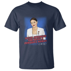 AOC T Shirt Never Apologize For Being A Powerful Woman TS09 Navy Print Your Wear