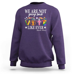 Kamala Feminist Human Rights Sweatshirt VOTE We Are Not Going Back Like Ever TS09 Purple Print Your Wear