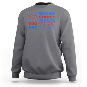 Abortion Pro Women Pro Choice Sweatshirt US President Election 2024 Feminist Women Rights TS09 Charcoal Print Your Wear