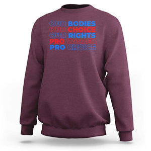 Abortion Pro Women Pro Choice Sweatshirt US President Election 2024 Feminist Women Rights TS09 Maroon Print Your Wear