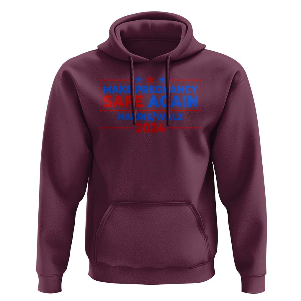 Harris Walz Abortion Hoodie Make Pregnancy Safe Again Feminist Women Rights TS09 Maroon Print Your Wear