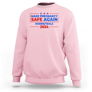 Harris Walz Abortion Sweatshirt Make Pregnancy Safe Again Feminist Women Rights TS09 Light Pink Print Your Wear