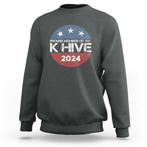 Kamala 2024 Sweatshirt Pround Member Of The K Hive TS09 Dark Heather Print Your Wear