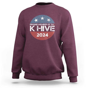 Kamala 2024 Sweatshirt Pround Member Of The K Hive TS09 Maroon Print Your Wear