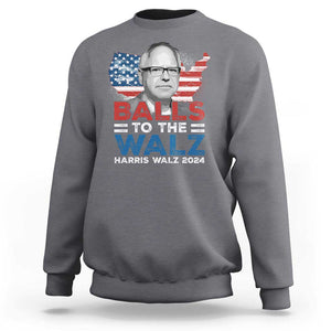 Tim Walz 2024 Sweatshirt Balls To The Walz Kamala Support American Flag TS09 Charcoal Print Your Wear