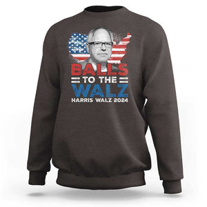 Tim Walz 2024 Sweatshirt Balls To The Walz Kamala Support American Flag TS09 Dark Chocolate Print Your Wear