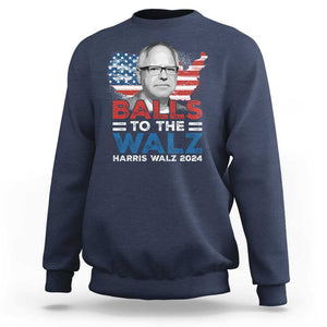 Tim Walz 2024 Sweatshirt Balls To The Walz Kamala Support American Flag TS09 Navy Print Your Wear