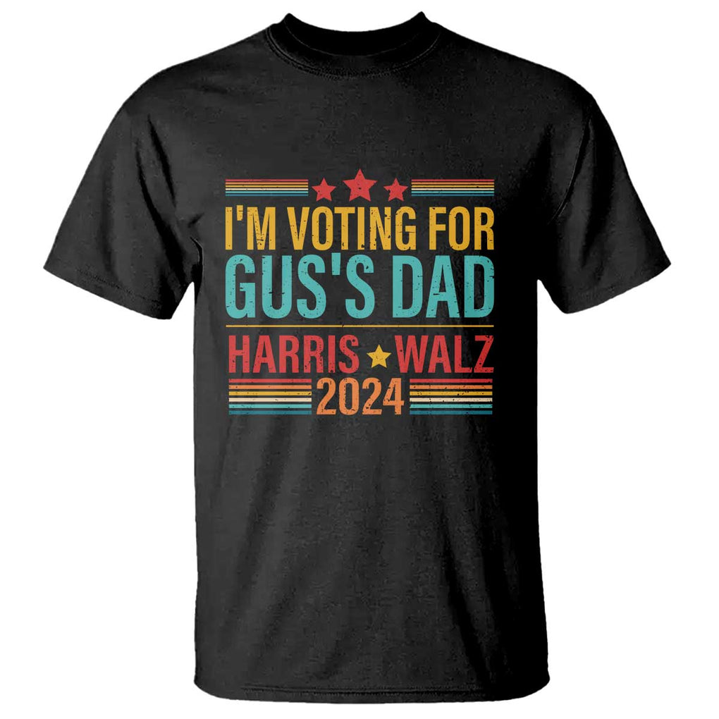 Harris Walz 2024 T Shirt I'm Voting For Gus' Dad Kamala Support TS09 Black Print Your Wear