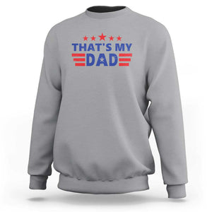 Tim Walz 2024 Sweatshirt That's My Dad Gus's Dad TS09 Sport Gray Print Your Wear