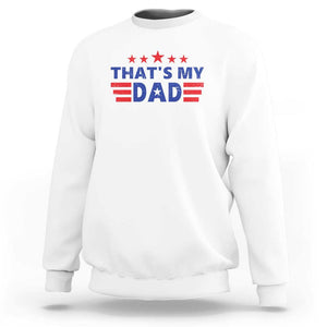 Tim Walz 2024 Sweatshirt That's My Dad Gus's Dad TS09 White Print Your Wear