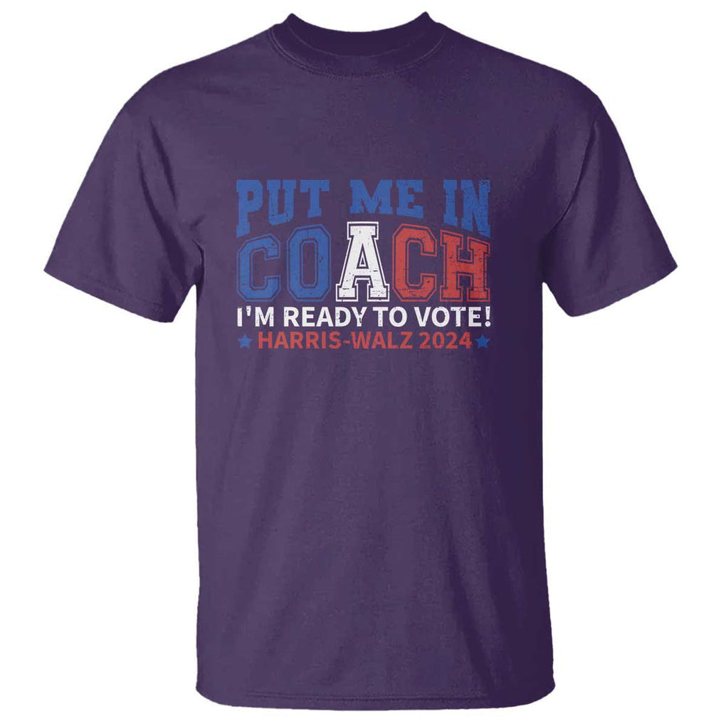 Harris Walz 2024 T Shirt Put Me In Coach I'm Ready To Vote TS09 Purple Print Your Wear