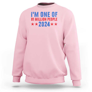 Kamala Support Sweatshirt I'm One Of 81 Million People Harris President Debate 2024 TS09 Light Pink Print Your Wear