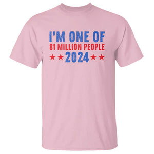 Kamala Support T Shirt I'm One Of 81 Million People Harris President Debate 2024 TS09 Light Pink Print Your Wear