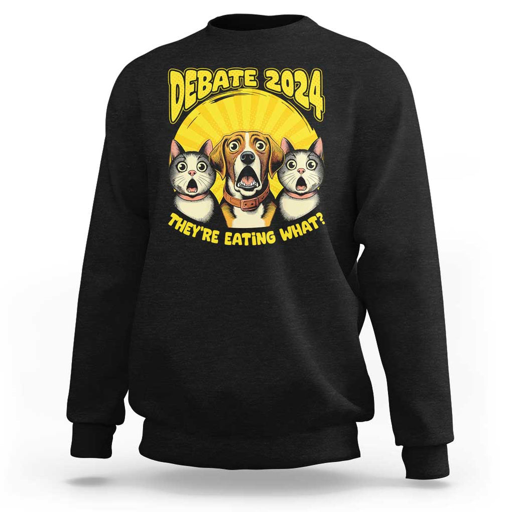 President Debate 2024 Sweatshirt Funny Dogs and Cats They're Eating What TS09 Black Print Your Wear