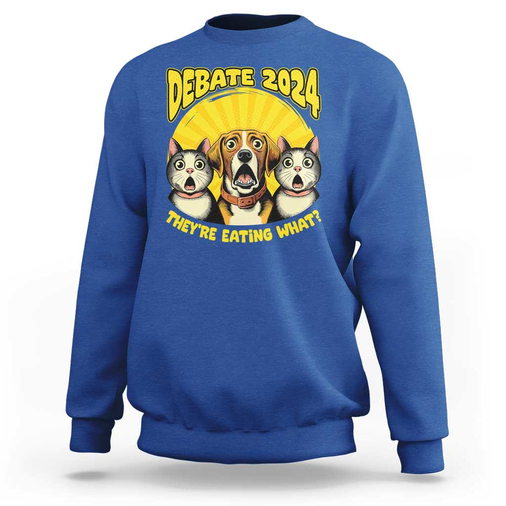 President Debate 2024 Sweatshirt Funny Dogs and Cats They're Eating What TS09 Royal Blue Print Your Wear