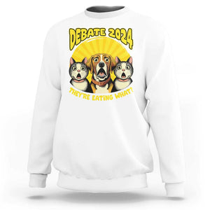 President Debate 2024 Sweatshirt Funny Dogs and Cats They're Eating What TS09 White Print Your Wear