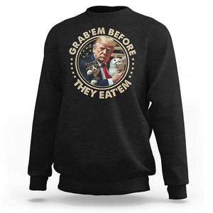 Trump 2024 Sweatshirt Grab'em Before They Eat'em Trump President Debate TS09 Black Print Your Wear