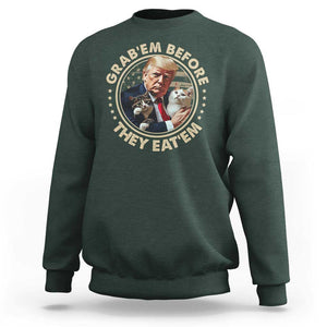 Trump 2024 Sweatshirt Grab'em Before They Eat'em Trump President Debate TS09 Dark Forest Green Print Your Wear