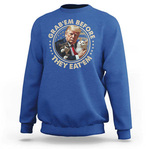 Trump 2024 Sweatshirt Grab'em Before They Eat'em Trump President Debate TS09 Royal Blue Print Your Wear