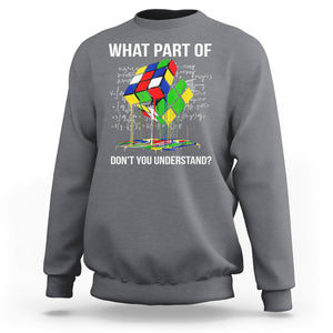 Funny Speed Cubing Math What Part Of Don't You Understand Rubik Sweatshirt TS09 Charcoal Printyourwear