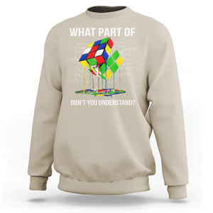 Funny Speed Cubing Math What Part Of Don't You Understand Rubik Sweatshirt TS09 Sand Printyourwear