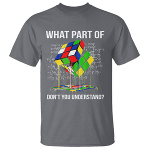 Funny Speed Cubing Math What Part Of Don't You Understand Rubik T Shirt TS09 Charcoal Printyourwear