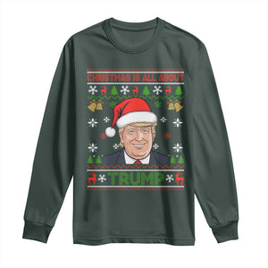 Funny Christmas Is All About Trump Long Sleeve Shirt TS09 Dark Forest Green Print Your Wear