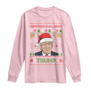 Funny Christmas Is All About Trump Long Sleeve Shirt TS09 Light Pink Print Your Wear