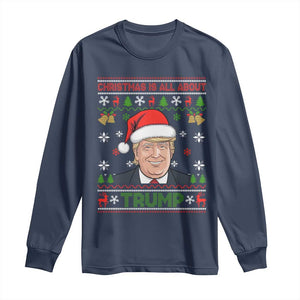 Funny Christmas Is All About Trump Long Sleeve Shirt TS09 Navy Print Your Wear