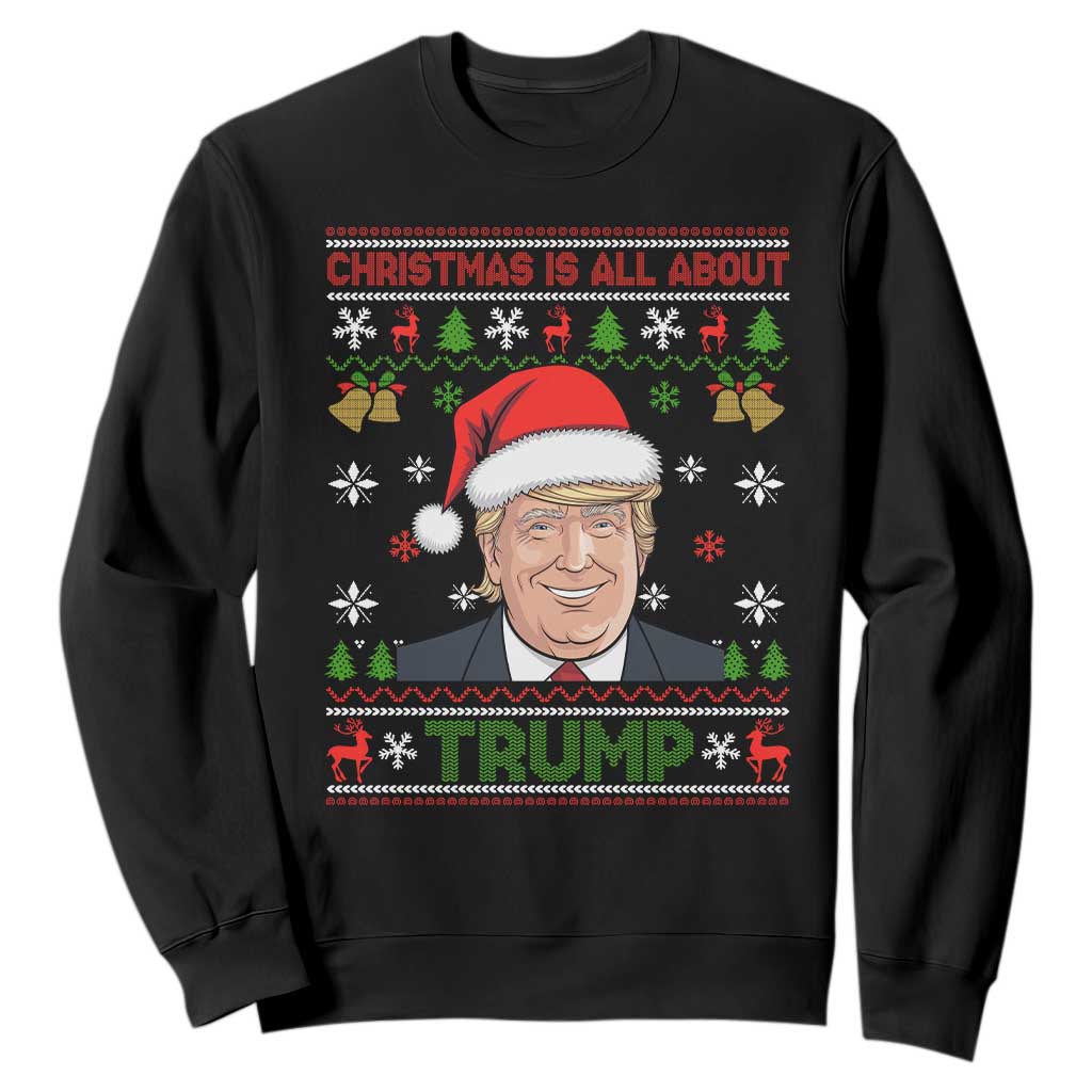 Funny Christmas Is All About Trump Sweatshirt TS09 Black Print Your Wear