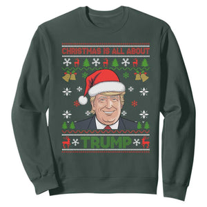 Funny Christmas Is All About Trump Sweatshirt TS09 Dark Forest Green Print Your Wear