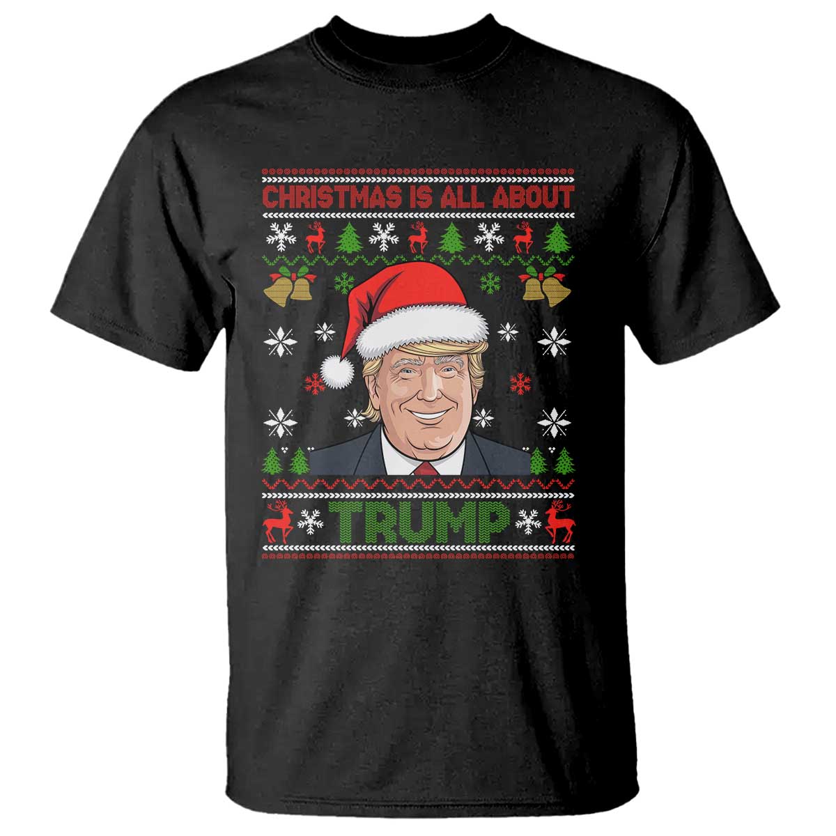 Funny Christmas Is All About Trump T Shirt TS09 Black Print Your Wear