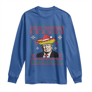 Funny Mexico Christmas Trump Long Sleeve Shirt Feliz Navidad Mexican Sombrero Santa TS09 Royal Blue Print Your Wear