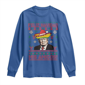 Funny Mexico Christmas Trump Long Sleeve Shirt Feliz Navidad Mis Amigosi Mexican Sombrero Santa TS09 Royal Blue Print Your Wear