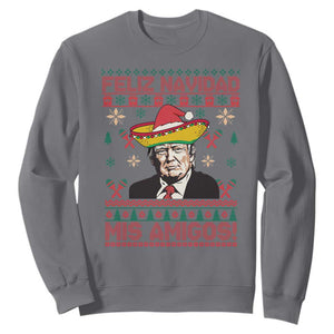 Funny Mexico Christmas Trump Sweatshirt Feliz Navidad Mis Amigosi Mexican Sombrero Santa TS09 Charcoal Print Your Wear