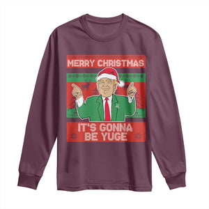 Funny Xmas Trump Long Sleeve Shirt Merry Christmas It's Gonna Be Yuge TS09 Maroon Print Your Wear