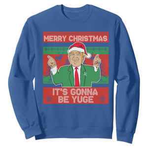 Funny Xmas Trump Sweatshirt Merry Christmas It's Gonna Be Yuge TS09 Royal Blue Print Your Wear