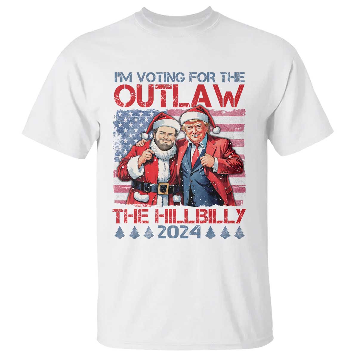 Christmas Trump Vance 2024 T Shirt I Voting For The Outlaw and The Hillbilly TS09 White Print Your Wear